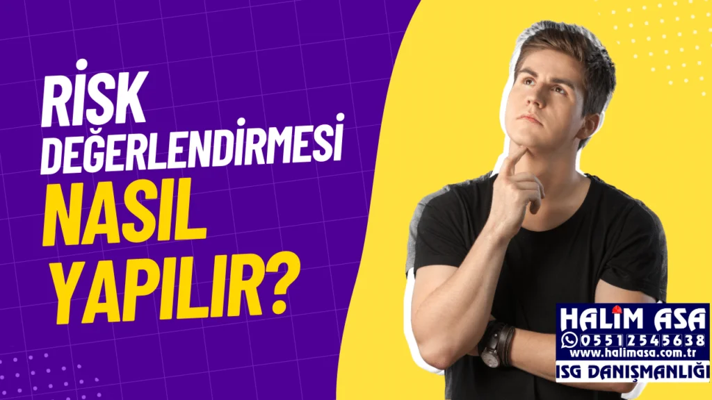 Risk Değerlendirmesi Nedir, Nasıl Yapılır?